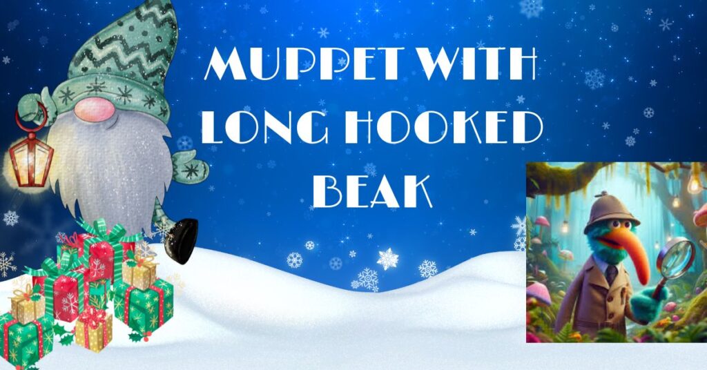 Muppet with Long Hooked Beak