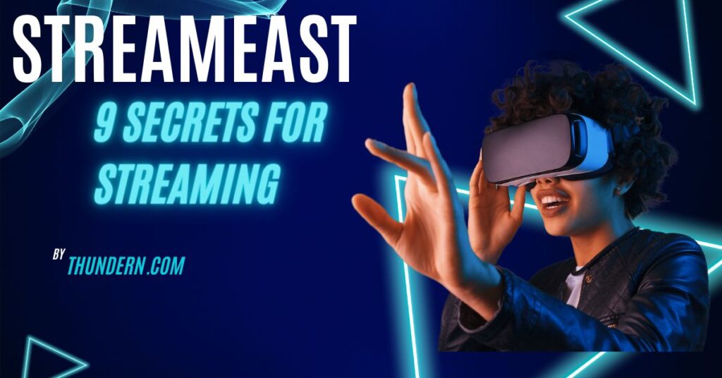 Streameast: 9 Secrets for Streaming