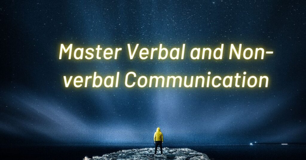 Master Verbal and Non verbal Communication